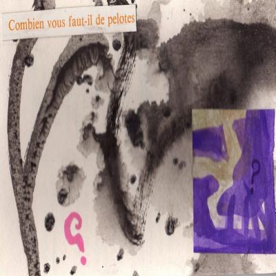 Combien vous faut il de Pelotes
